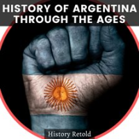 History_of_Argentina_Through_the_Ages